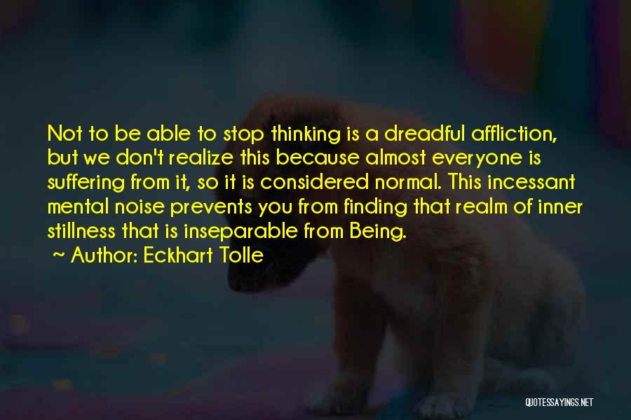 Not Being Normal Quotes By Eckhart Tolle