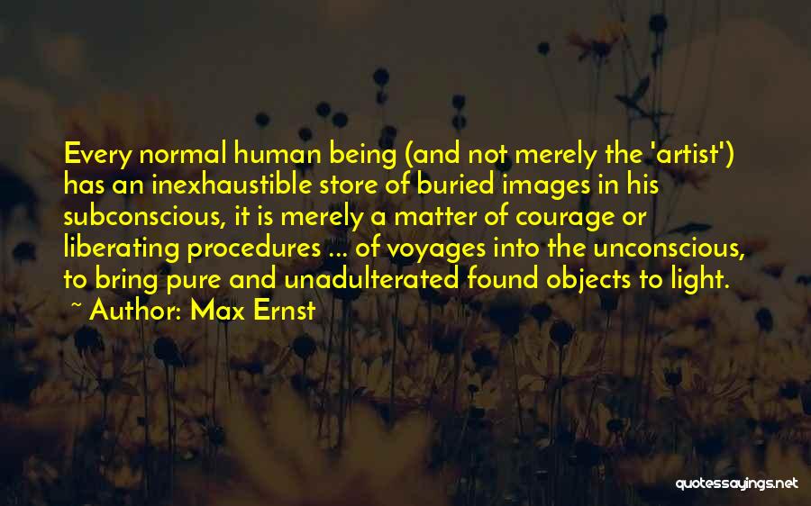 Not Being Normal Quotes By Max Ernst