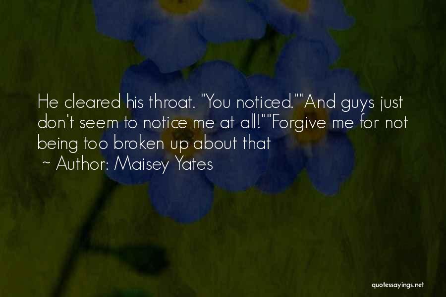 Not Being Noticed By The One You Love Quotes By Maisey Yates