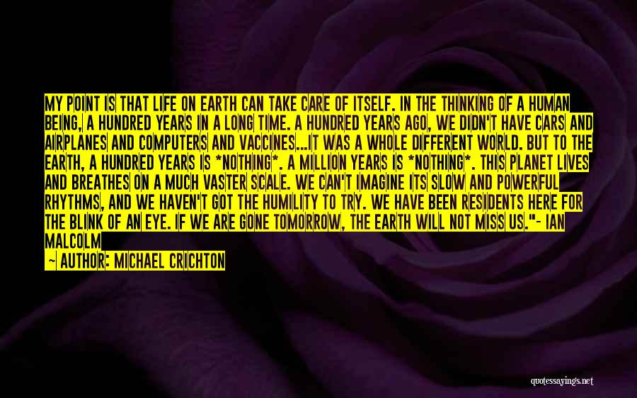 Not Being Of This World Quotes By Michael Crichton