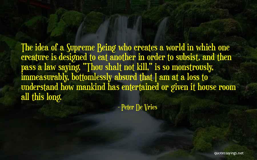 Not Being Of This World Quotes By Peter De Vries