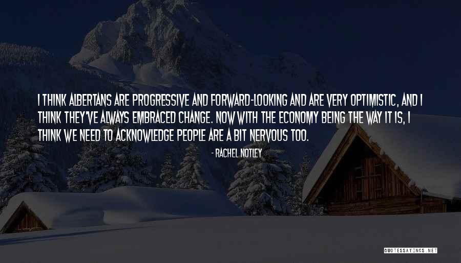 Not Being Optimistic Quotes By Rachel Notley Not Being Optimistic Quotes By Rachel Notley
