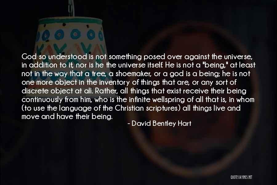 Not Being Over Something Quotes By David Bentley Hart