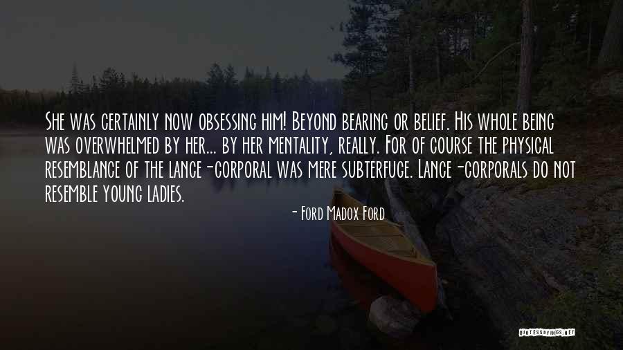 Not Being Overwhelmed Quotes By Ford Madox Ford Not Being Overwhelmed Quotes By Ford Madox Ford