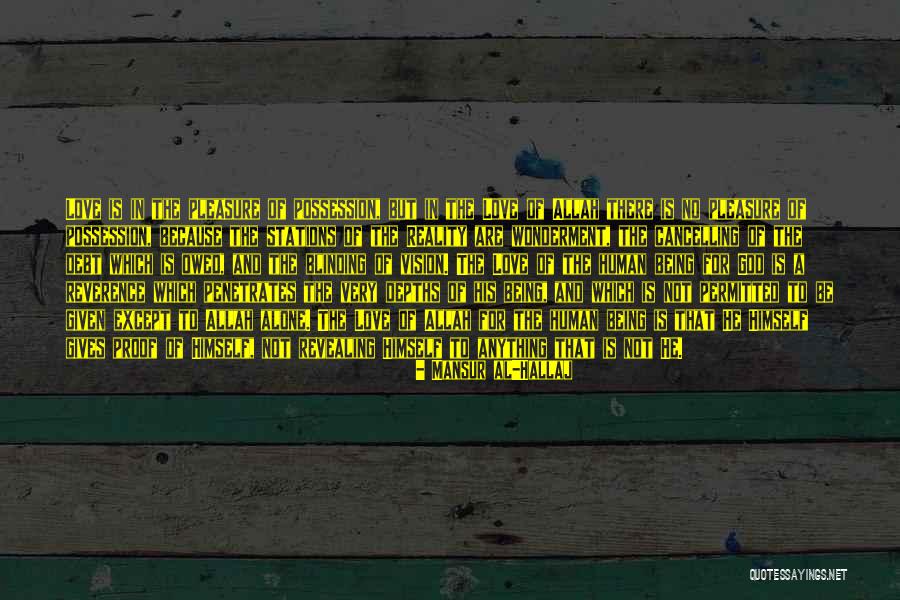 Not Being Owed Anything Quotes By Mansur Al-Hallaj Not Being Owed Anything Quotes By Mansur Al-Hallaj