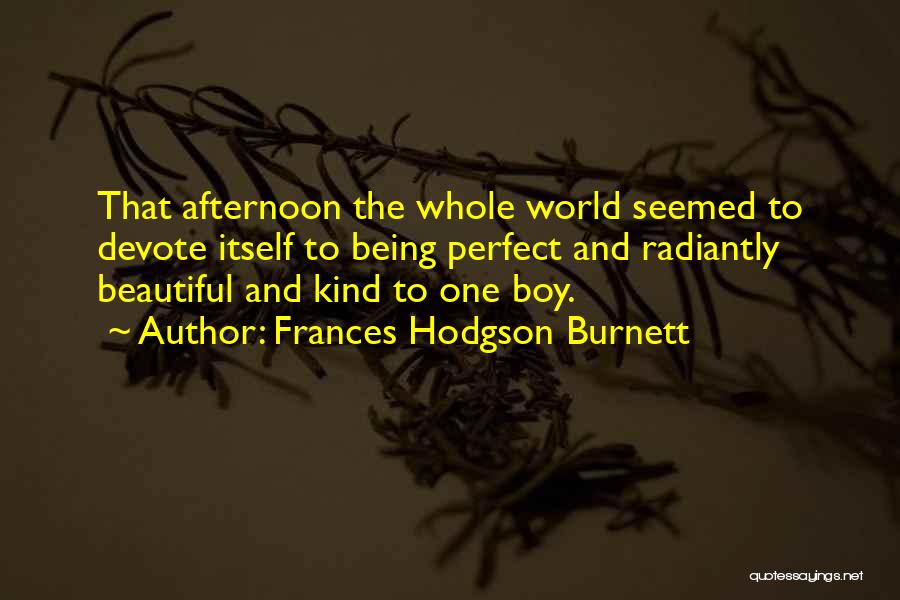 Not Being Perfect But Beautiful Quotes By Frances Hodgson Burnett
