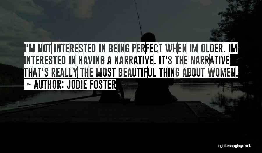 Not Being Perfect But Beautiful Quotes By Jodie Foster