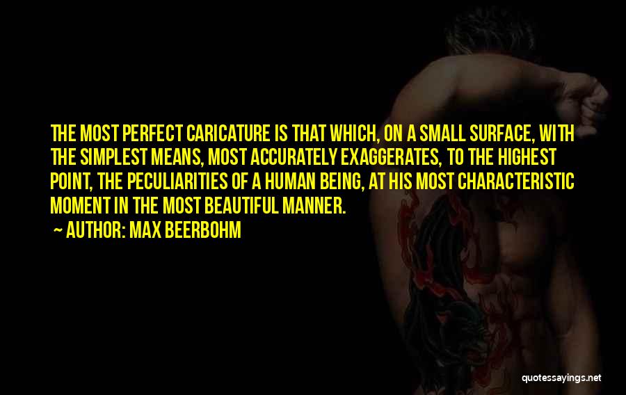 Not Being Perfect But Beautiful Quotes By Max Beerbohm