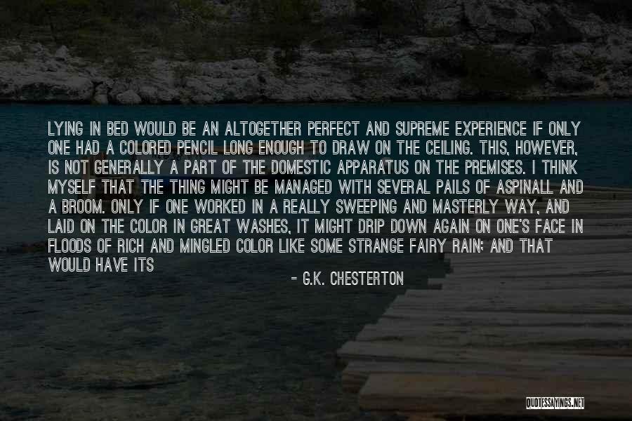 Not Being Perfect Enough Quotes By G.K. Chesterton Not Being Perfect Enough Quotes By G.K. Chesterton