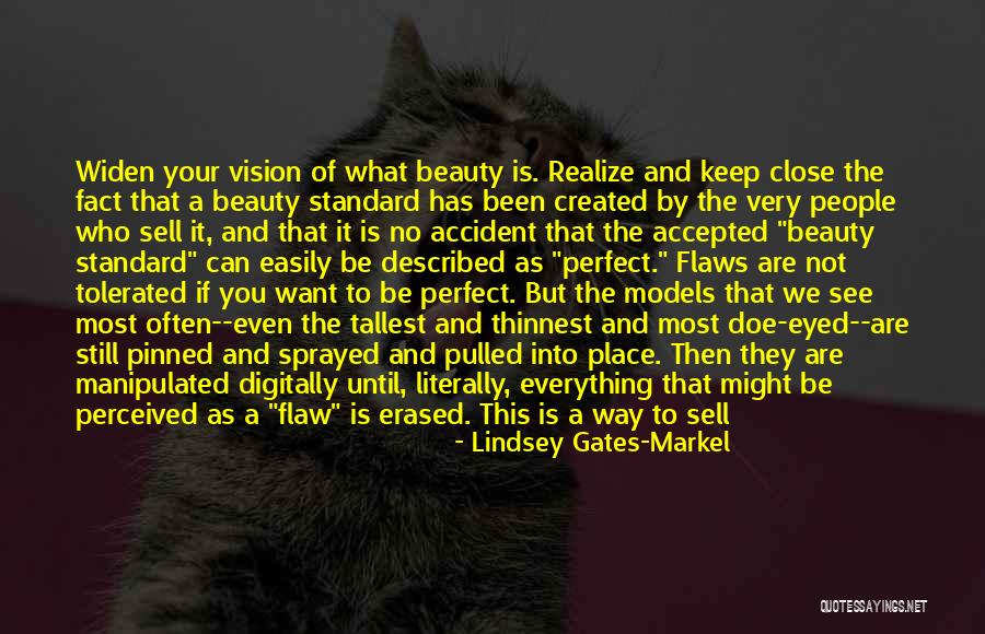 Not Being Perfect Enough Quotes By Lindsey Gates-Markel Not Being Perfect Enough Quotes By Lindsey Gates-Markel