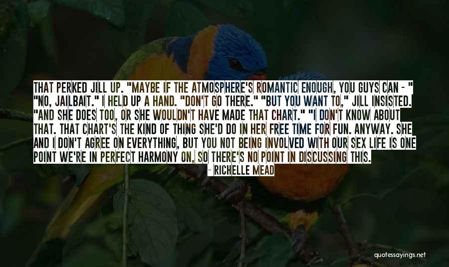 Not Being Perfect Enough Quotes By Richelle Mead Not Being Perfect Enough Quotes By Richelle Mead