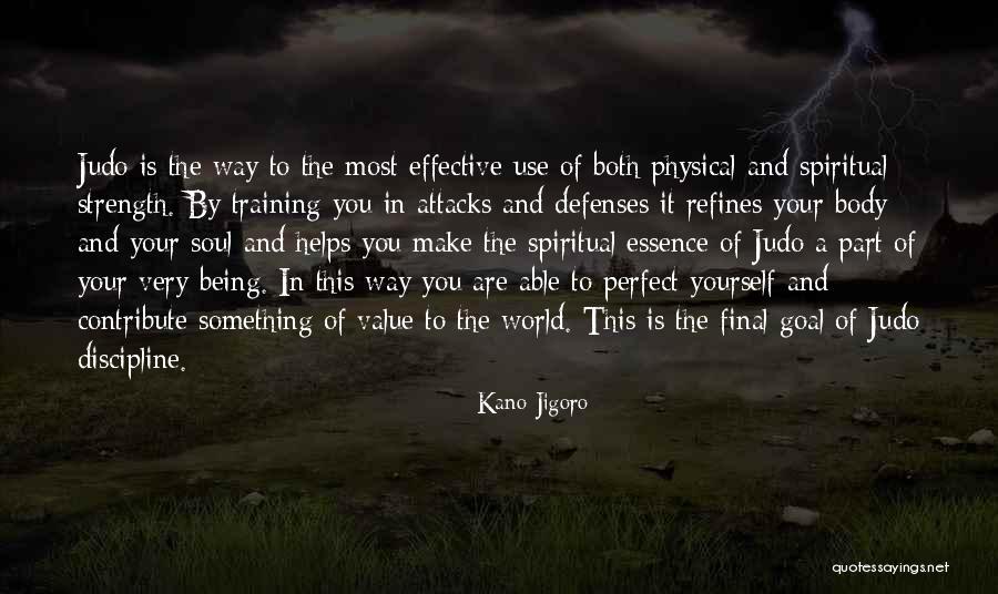 Not Being Perfect For Him Quotes By Kano Jigoro Not Being Perfect For Him Quotes By Kano Jigoro
