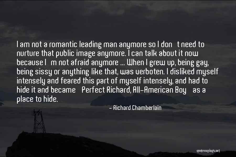 Not Being Perfect For Him Quotes By Richard Chamberlain Not Being Perfect For Him Quotes By Richard Chamberlain