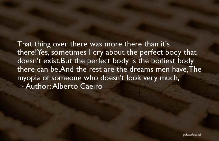 Not Being Perfect Looking Quotes By Alberto Caeiro