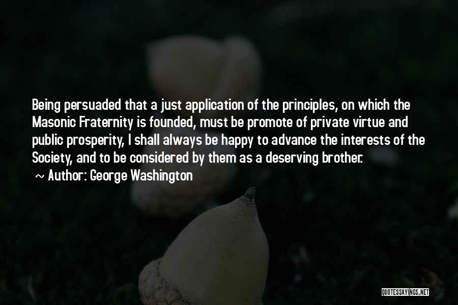 Not Being Persuaded Quotes By George Washington