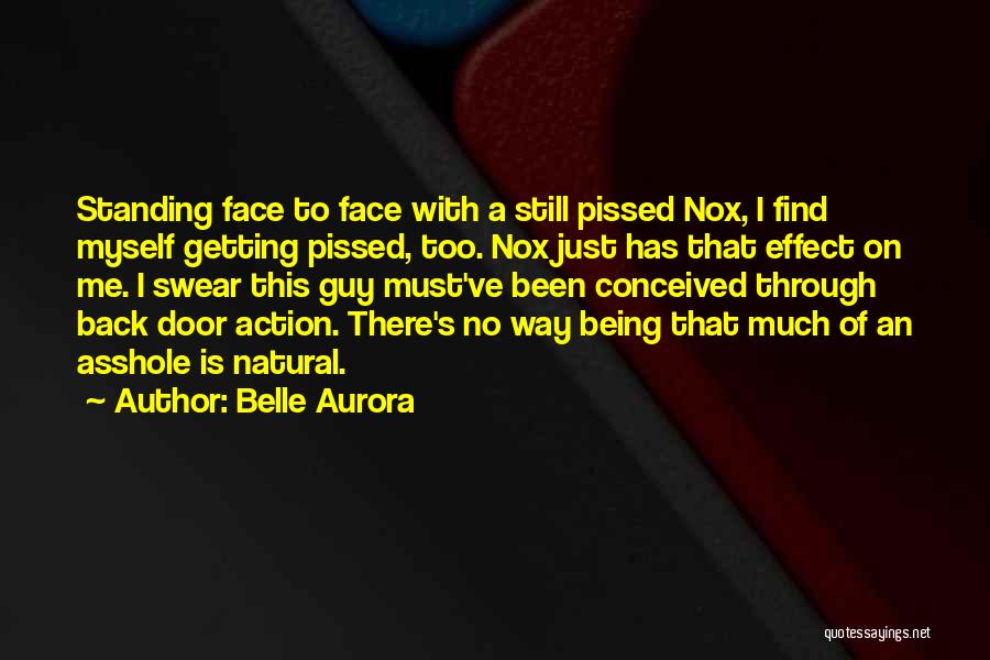 Not Being Pissed Off Quotes By Belle Aurora