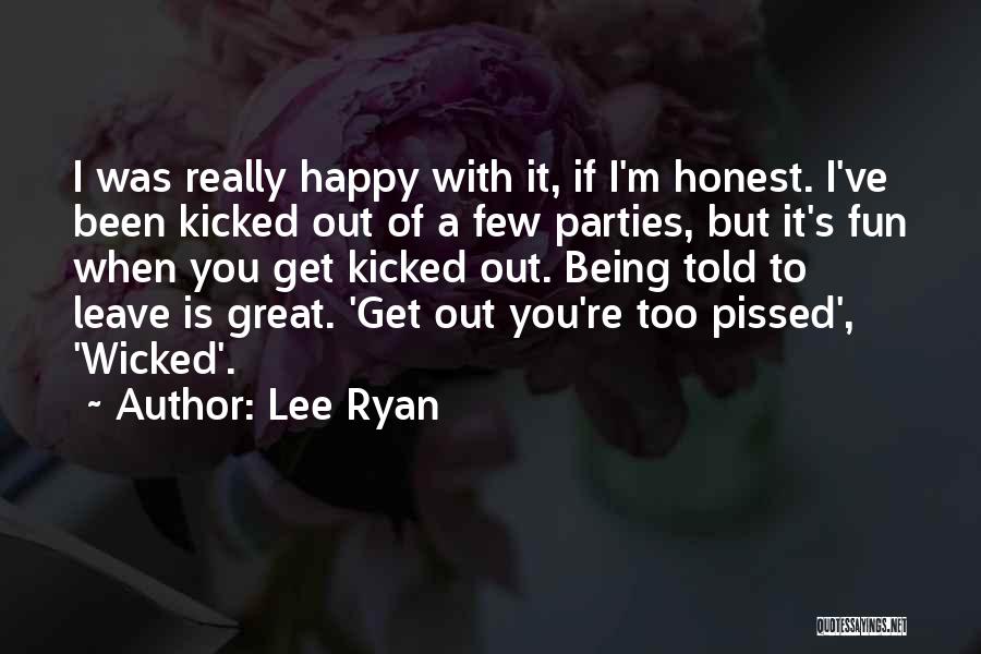 Not Being Pissed Off Quotes By Lee Ryan