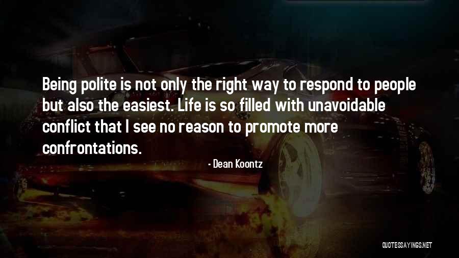 Not Being Polite Quotes By Dean Koontz Not Being Polite Quotes By Dean Koontz