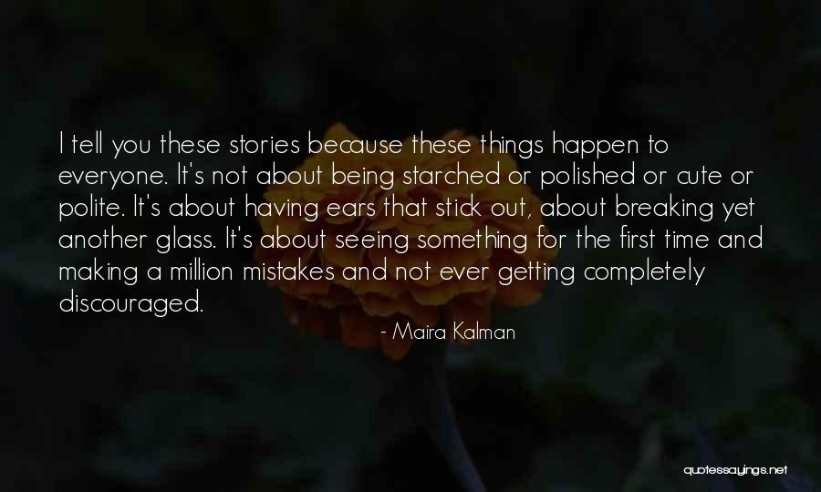 Not Being Polite Quotes By Maira Kalman Not Being Polite Quotes By Maira Kalman