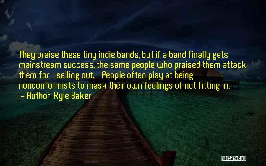 Not Being Praised Quotes By Kyle Baker