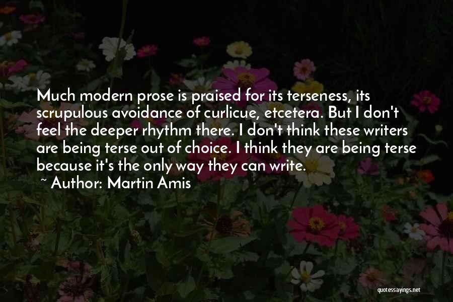 Not Being Praised Quotes By Martin Amis