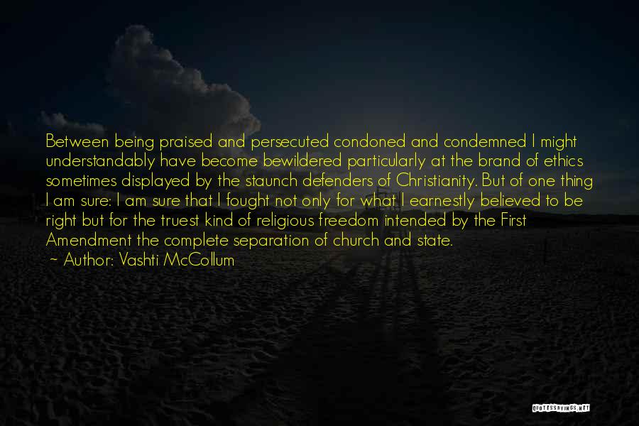 Not Being Praised Quotes By Vashti McCollum