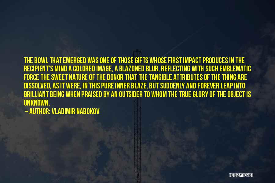 Not Being Praised Quotes By Vladimir Nabokov