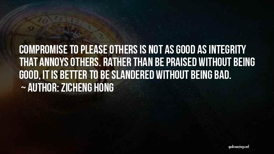 Not Being Praised Quotes By Zicheng Hong