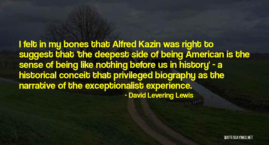 Not Being Privileged Quotes By David Levering Lewis Not Being Privileged Quotes By David Levering Lewis