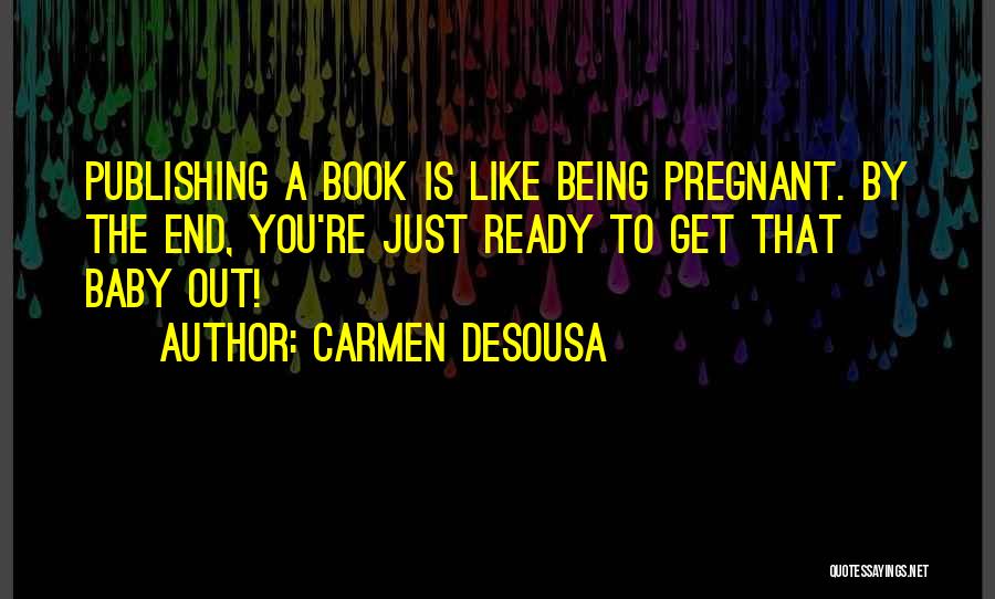 Not Being Ready For A Baby Quotes By Carmen DeSousa