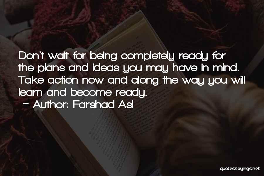 Not Being Ready To Let Go Quotes By Farshad Asl