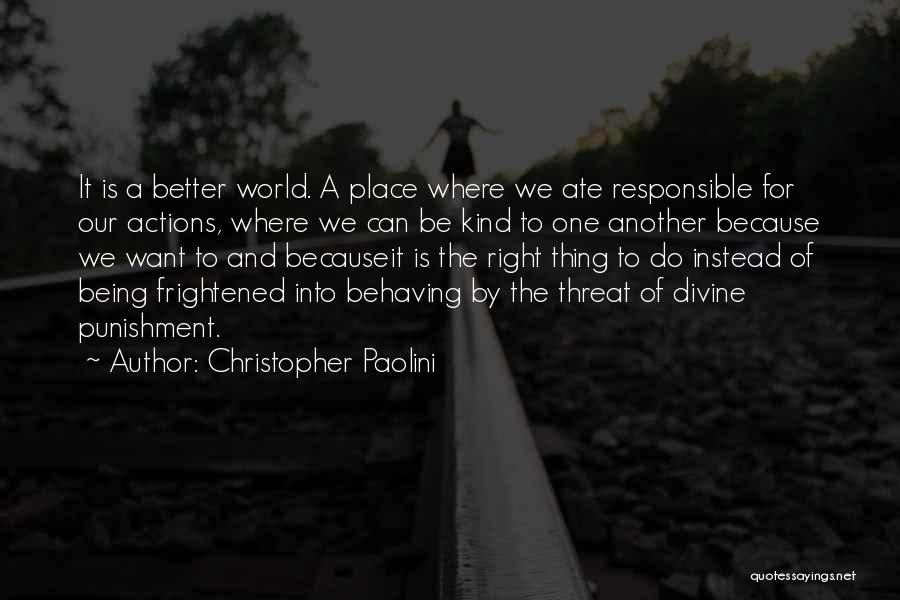 Not Being Responsible For Others' Actions Quotes By Christopher Paolini