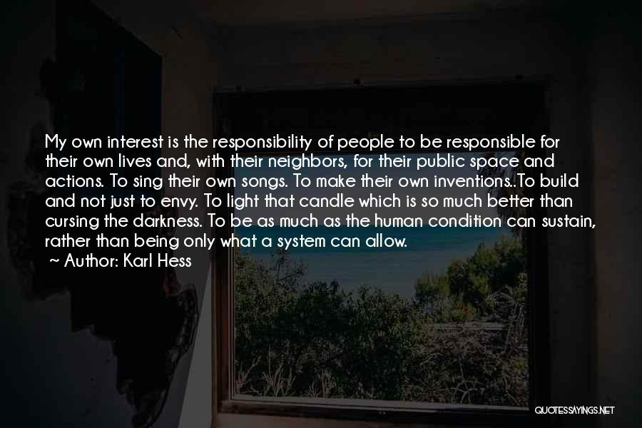 Not Being Responsible For Others' Actions Quotes By Karl Hess