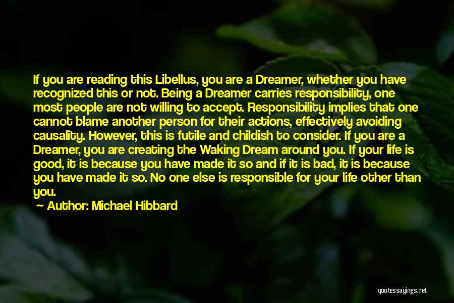 Not Being Responsible For Others' Actions Quotes By Michael Hibbard