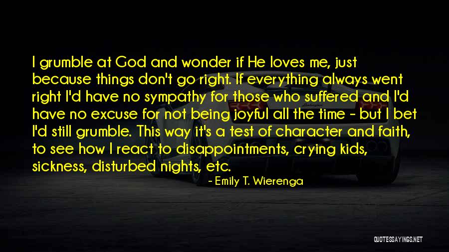 Not Being Right All The Time Quotes By Emily T. Wierenga