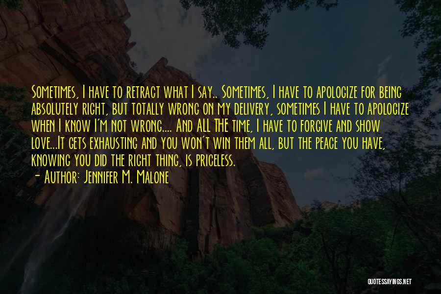 Not Being Right All The Time Quotes By Jennifer M. Malone