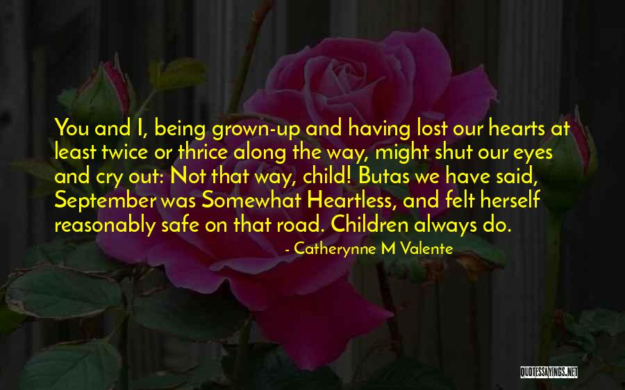 Not Being Safe Quotes By Catherynne M Valente Not Being Safe Quotes By Catherynne M Valente