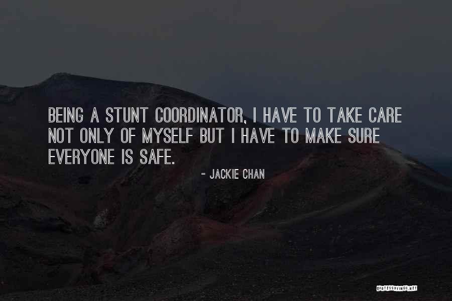 Not Being Safe Quotes By Jackie Chan Not Being Safe Quotes By Jackie Chan
