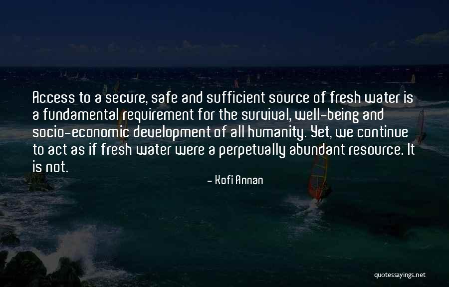 Not Being Safe Quotes By Kofi Annan Not Being Safe Quotes By Kofi Annan