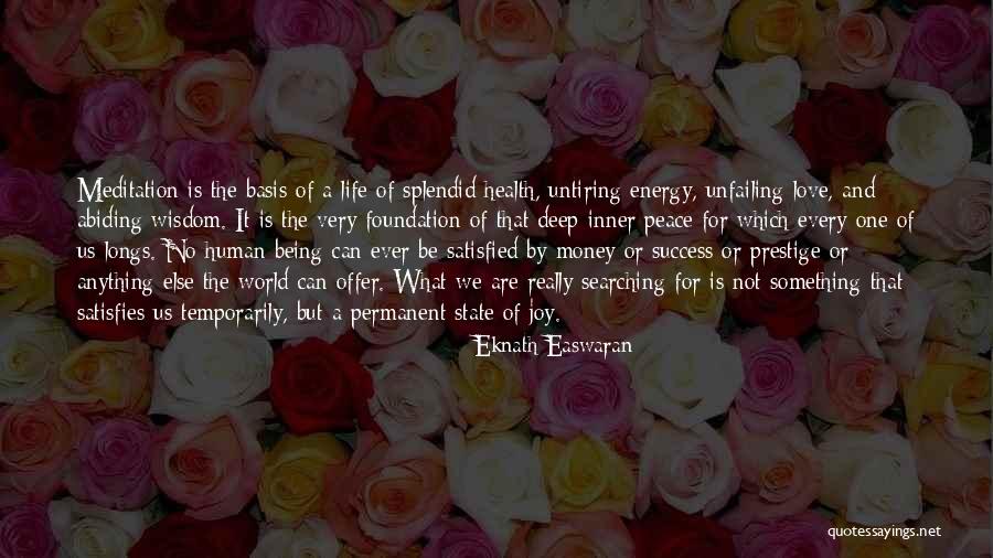 Not Being Satisfied Quotes By Eknath Easwaran Not Being Satisfied Quotes By Eknath Easwaran