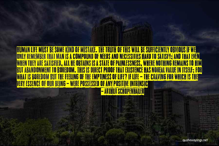 Not Being Satisfied With Life Quotes By Arthur Schopenhauer Not Being Satisfied With Life Quotes By Arthur Schopenhauer