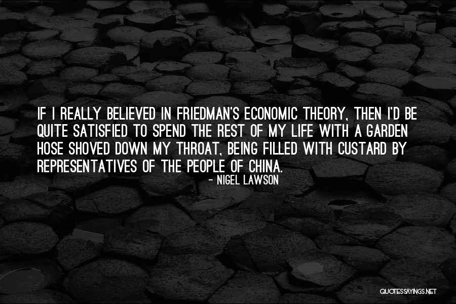 Not Being Satisfied With Life Quotes By Nigel Lawson Not Being Satisfied With Life Quotes By Nigel Lawson