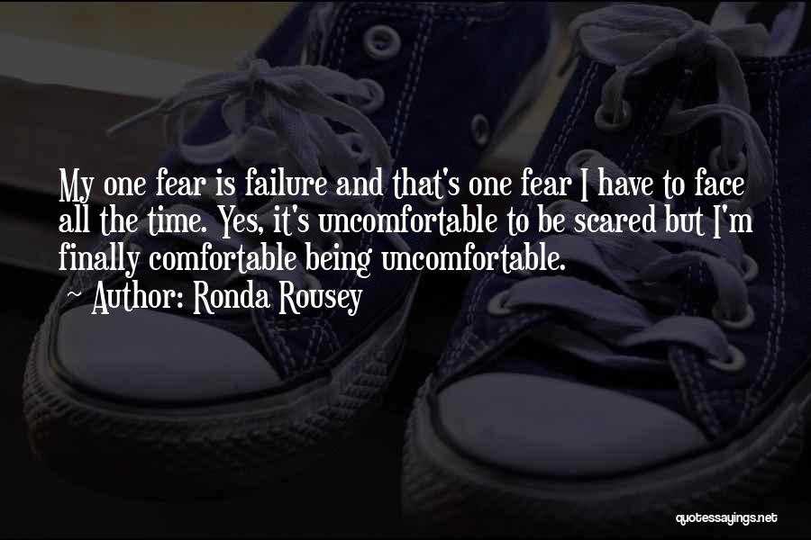 Not Being Scared Of Failure Quotes By Ronda Rousey