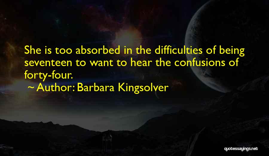 Not Being Self Absorbed Quotes By Barbara Kingsolver