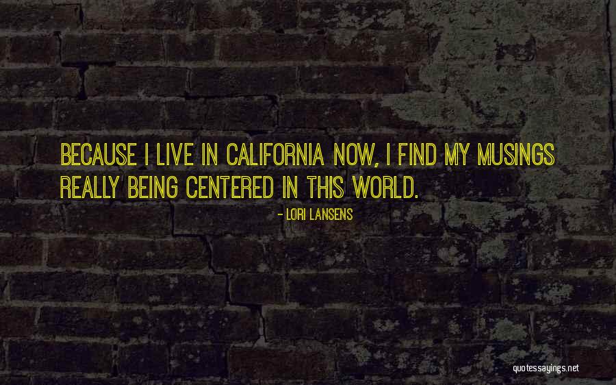 Not Being Self Centered Quotes By Lori Lansens Not Being Self Centered Quotes By Lori Lansens