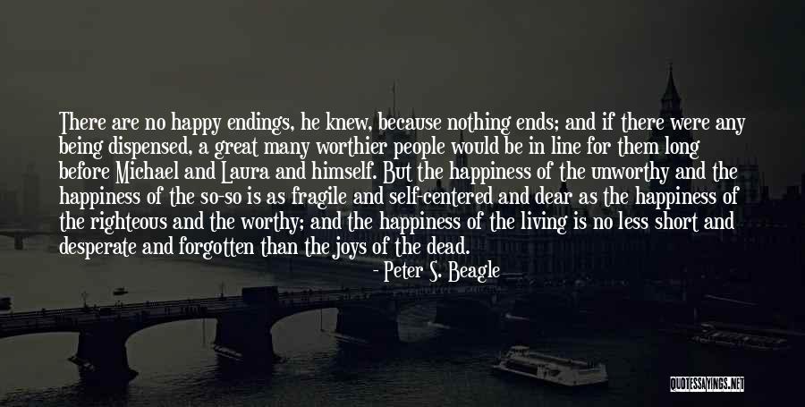 Not Being Self Centered Quotes By Peter S. Beagle Not Being Self Centered Quotes By Peter S. Beagle