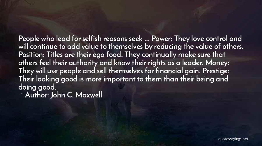 Not Being Selfish In Love Quotes By John C. Maxwell