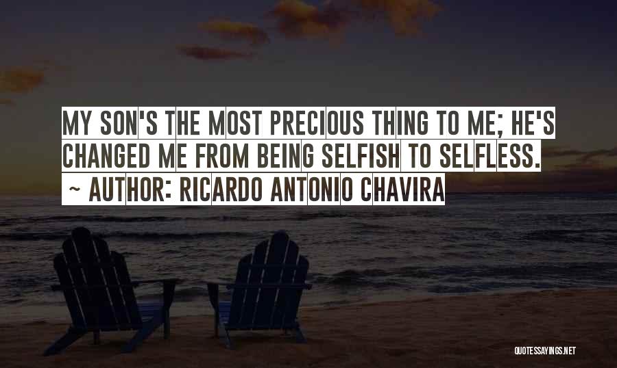 Not Being Selfless Quotes By Ricardo Antonio Chavira