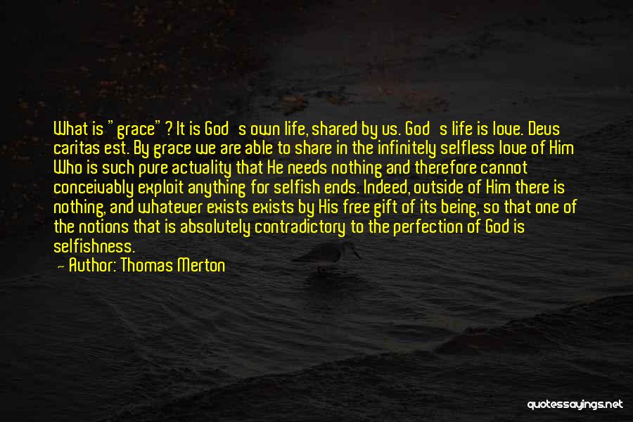 Not Being Selfless Quotes By Thomas Merton