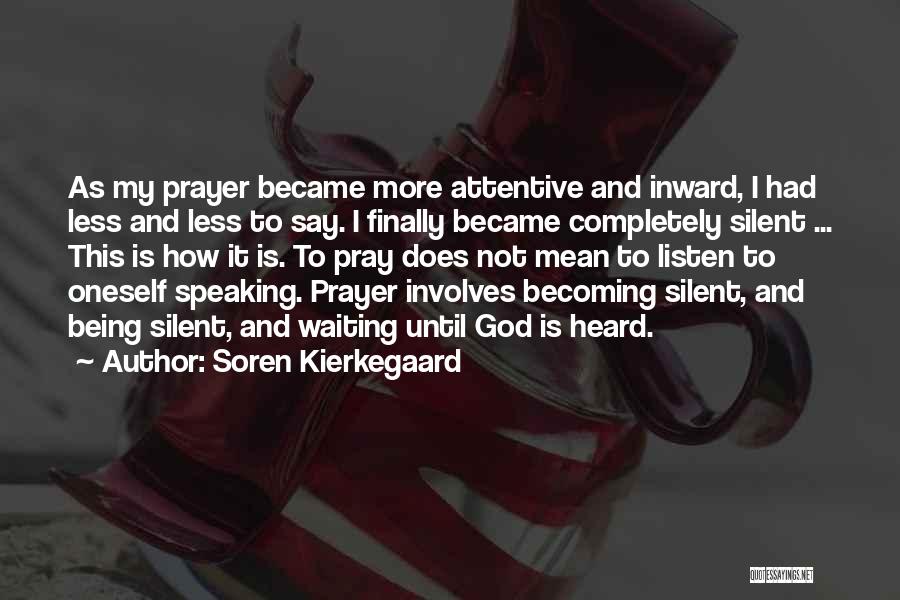 Not Being Silent Quotes By Soren Kierkegaard